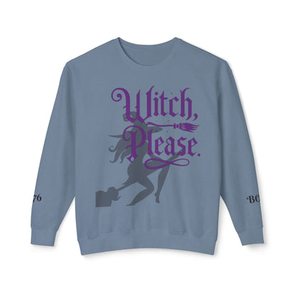 Witch Please Crewneck Sweatshirt, Women Halloween Apparel, Cozy Gift for Witches, Fall Fashion, Casual Wear, Spooky Season