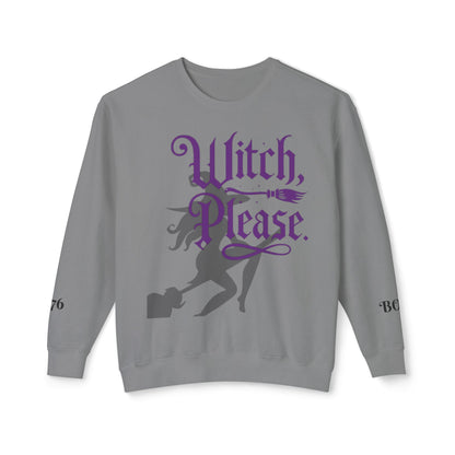 Witch Please Crewneck Sweatshirt, Women Halloween Apparel, Cozy Gift for Witches, Fall Fashion, Casual Wear, Spooky Season
